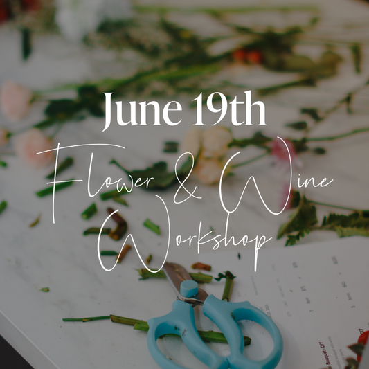 Flower & Wine Workshop