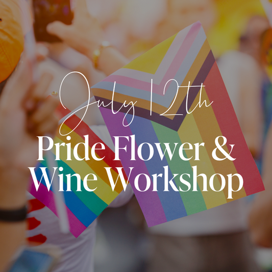 Pride Flower & Wine Workshop