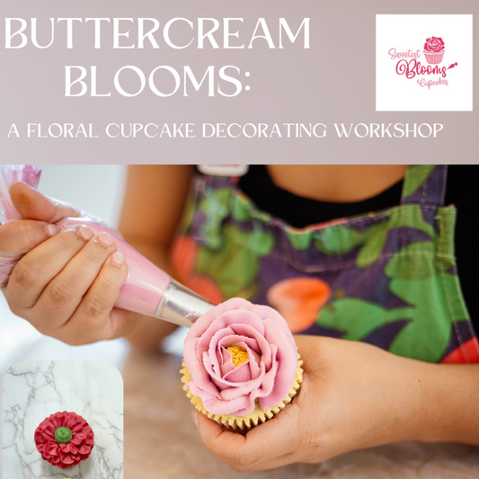 Buttercream Blooms: A Floral Cupcake Decorating Workshop
