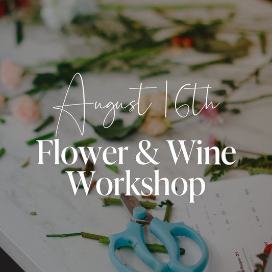 Flower & Wine Workshop